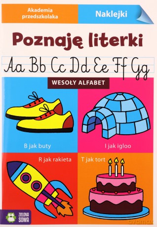 Akademia przedszkolaka. Poznaję literki. Wesoły alfabet [KSIĄŻKA]
