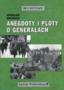 Anegdoty i ploty o generałach - Wiesław Rozbicki [KSIĄŻKA]