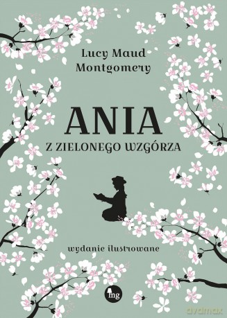 Ania z Zielonego Wzgórza - Lucy Maud Montgomery [KSIĄŻKA]