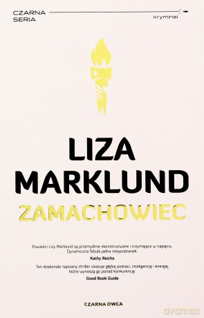 Annika Bengtzon (Tom 1) Zamachowiec - Liza Marklund [KSIĄŻKA]