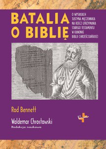Batalia o Biblię - Rod Bennett [KSIĄŻKA]
