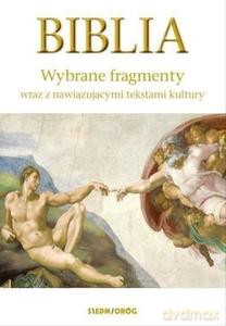 Biblia. Wybrane fragmenty wraz z nawiązującymi tekstami kultury [KSIĄŻKA]
