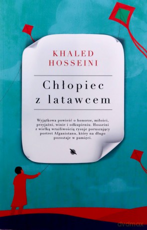 Chłopiec z latawcem - Khaled Hosseini [KSIĄŻKA]