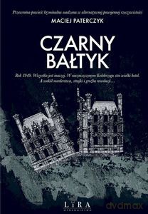 Czarny Bałtyk - Maciej Paterczyk [KSIĄŻKA]