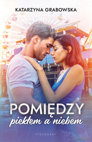 Pomiędzy piekłem a niebem [KSIĄŻKA]