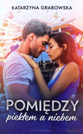Pomiędzy piekłem a niebem [KSIĄŻKA]