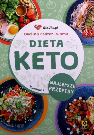 Dieta KETO. Najlepsze przepisy - Ewelina Podrez-Siama [KSIĄŻKA]