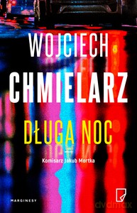 Długa noc - Wojciech Chmielarz [KSIĄŻKA]