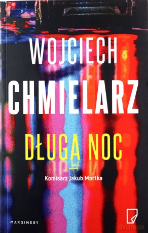 Długa noc - Wojciech Chmielarz [KSIĄŻKA]