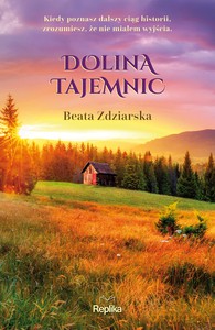 Dolina tajemnic - Beata Zdziarska [KSIĄŻKA]