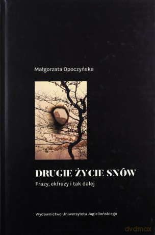 Drugie życie snów - Małgorzata Opoczyńska [KSIĄŻKA]