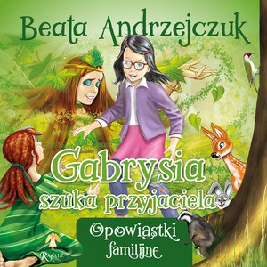 Gabrysia szuka przyjaciela - Beata Andrzejczuk [KSIĄŻKA]