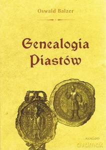 Genealogia Piastów - Oswald Balzer [KSIĄŻKA]