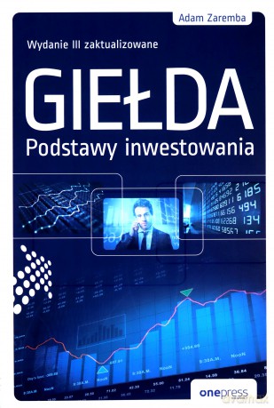 Giełda. Podstawy inwestowania - Adam Zaremba [KSIĄŻKA]