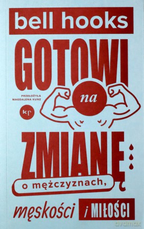 Gotowi na zmianę - bell hooks [KSIĄŻKA]