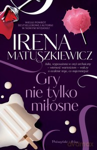 Gry nie tylko miłosne - Irena Matuszkiewicz [KSIĄŻKA]