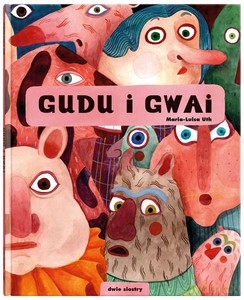 Gudu i Gwai - Maria-Luisa Uth [KSIĄŻKA]