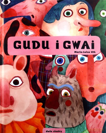 Gudu i Gwai - Maria-Luisa Uth [KSIĄŻKA]