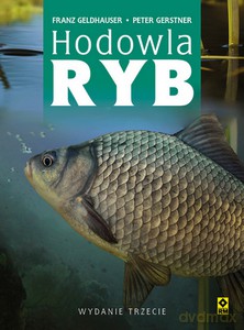 Hodowla ryb - Franz Geldhauser, Peter Gerstner [KSIĄŻKA]