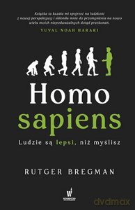 Homo sapiens. Ludzie są lepsi, niż myślisz - Rutger Bregman [KSIĄŻKA]