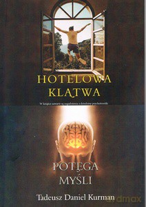 Hotelowa klątwa. Potęga myśli - Tadeusz Daniel Kurman [KSIĄŻKA]