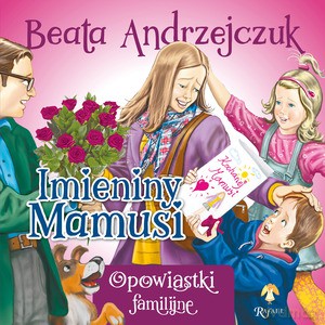 Imieniny Mamusi - Beata Andrzejczuk [KSIĄŻKA]