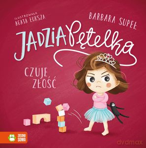 Jadzia Pętelka. Jadzia Pętelka czuje złość - Barbara Supeł [KSIĄŻKA]