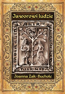 Jaworowi ludzie. Rzecz o czasach Bolka II Świdnickiego - Joanna Żak-Bucholc [KSIĄŻKA]