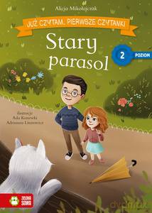 Już czytam. Pierwsze czytanki. Poziom 2. Stary parasol - Alicja Mikołajczak [KSIĄŻKA]