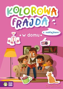 Kolorowa frajda. W domu [KSIĄŻKA]