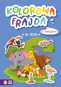 Kolorowa frajda. W zoo [KSIĄŻKA]