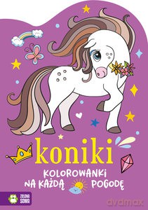 Kolorowanki na każdą pogodę. Koniki [KSIĄŻKA]