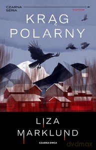 Krąg polarny - Liza Marklund [KSIĄŻKA]