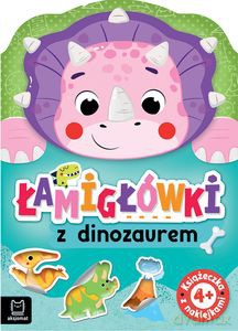 Łamigłówki z dinozaurem. Książeczka z naklejkami 4+ - Anna Podgórska [KSIĄŻKA]