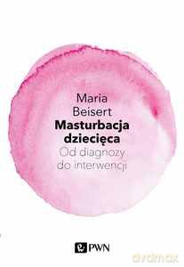 Masturbacja dziecięca - Maria Beisert [KSIĄŻKA]