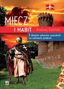 Miecz i habit - Andrzej Zieliński [KSIĄŻKA]