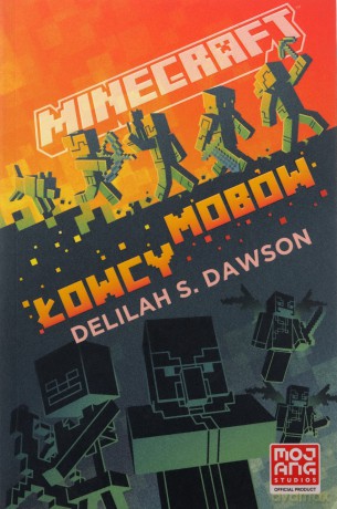 Minecraft. Łowcy mobów - Delilah Dawson [KSIĄŻKA]