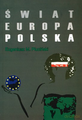 Świat Europa Polska - Eugeniusz M. Pluciński [KSIĄŻKA]