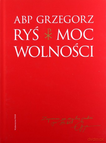 Moc wolności - Grzegorz Ryś [KSIĄŻKA]