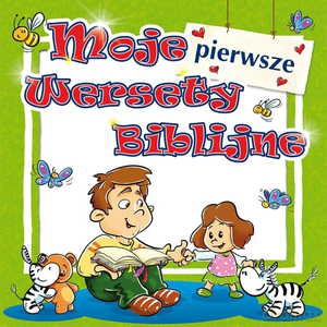 Moje pierwsze wersety biblijne [KSIĄŻKA]