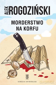 Morderstwo na Korfu - Alek Rogoziński [KSIĄŻKA]