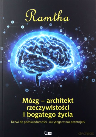 Mózg. Architekt rzeczywistości i bogatego życia - Ramtha [KSIĄŻKA]