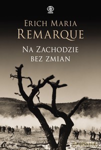 Na Zachodzie bez zmian - Erich Maria Remarque [KSIĄŻKA]