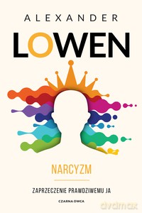 Narcyzm - Alexander Lowen [KSIĄŻKA]