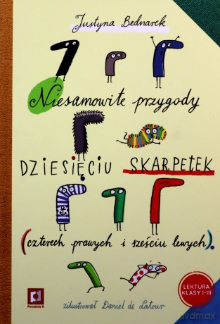 Niesamowite przygody dziesięciu skarpetek - Justyna Bednarek [KSIĄŻKA]