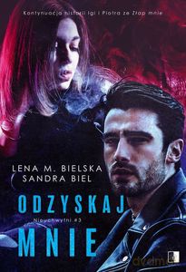 Nieuchwytni (Tom 3) Odzyskaj mnie - M. Bielska Lena, Sandra Biel [KSIĄŻKA]