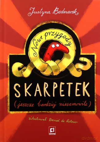 Nowe przygody skarpetek - Justyna Bednarek [KSIĄŻKA]