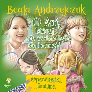 O Ani, której nie wolno było się brudzić - Beata Andrzejczuk [KSIĄŻKA]
