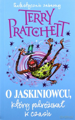 O jaskiniowcu, który podróżował w czasie - Terry Pratchett [KSIĄŻKA]