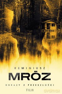 Obrazy z przeszłości - Remigiusz Mróz [KSIĄŻKA]